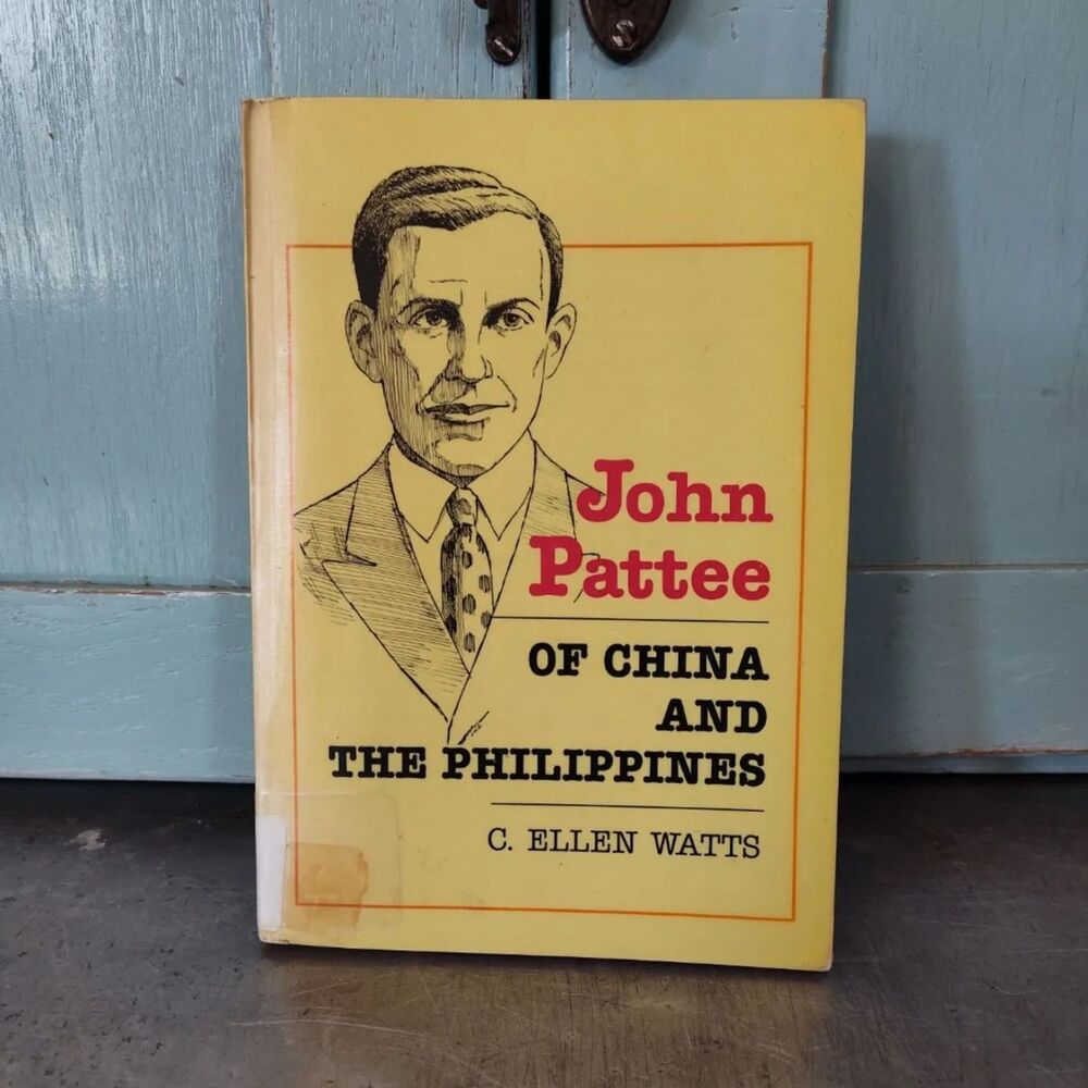 John Pattee of China and Philippines By C. Ellen Watts Paperback Nonfiction